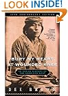 Bury My Heart at Wounded Knee: An Indian History of the American West