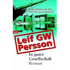 In guter Gesellschaft: Roman - Ausgezeichnet mit dem Schwedischen Krimipreis