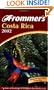 Frommer's Costa Rica 2002 (Frommer's Complete Guides)