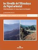 Siwalik de l\'Himalaya du Népal oriental : Fonctionnement et évolution d\'un piémont