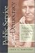 Public Service and Democracy: Ethical Imperatives for the 21st Century (Public Administration and Public Policy)