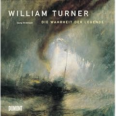 William Turner. Die Wahrheit der Legende