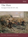 The Hun: Scourge of God AD 375-565 (Warrior)