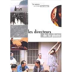 Les metiers du cinema, les directeurs de la photo