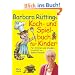 Barbara R�ttings Koch- und Spielbuch f�r Kinder