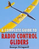 A Complete Guide to Radio Control Gliders