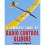 A Complete Guide to Radio Control Gliders