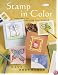 Stamp in Color: Techniques for Enhancing Your Artwork (Pastimes)