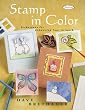 Stamp in Colour: Techniques for Enhancing Your Artwork (Pastimes)