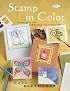 Stamp in Color: Techniques for Enhancing Your Artwork (Pastimes)