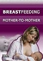 Breastfeeding: Mother-to-Mother