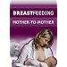 Breastfeeding: Mother-to-Mother