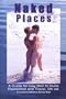 Naked Places, A Guide for Gay Men to Nude Recreation and Travel, 5th edition