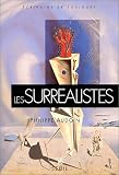 Les surréalistes (Écrivains de toujours)