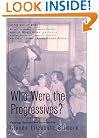 Who Were the Progressives? (Historians at Work)