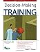Decision Making Training (ASTD Trainer's Workshop)