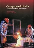 Occupational Health: Risk Assessment and Management