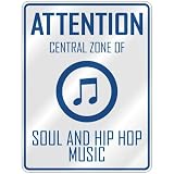 ATTENTION  CENTRAL ZONE OF SOUL AND HIP HOP  PARKING SIGN MUSIC