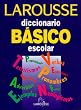 Larousse Diccionario Basico Escolar