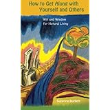 How to Get Along with Yourself and Others: Wit and Wisdom for Natural Living (Volume 2)