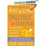 Mars and Venus Together Forever: Relationship Skills for Lasting Love