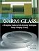 Warm Glass