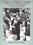 Great Conductors in Historic Photographs: 193 Portraits from 1860 to 1960