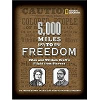 5,000 Miles to Freedom: Ellen and William Craft's Flight from Slavery