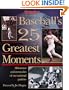 The Sporting News Selects......: Baseball's 25 Greatest Moments