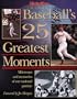 The Sporting News Selects Baseball's 25 Greatest Moments