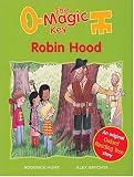 Oxford Reading Tree: Stages 6-7: Storybooks (Magic Key): Robin Hood (Magic Key)