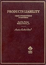 Products Liability: Cases and Materials (American Casebook Series)