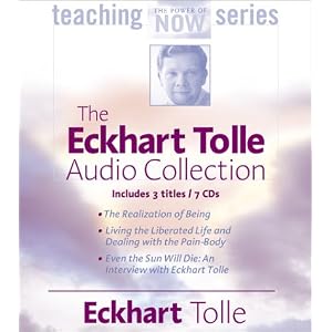 The Eckhart Tolle Audio Collection (The Power of Now Teaching Series) by Eckhart Tolle