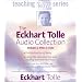 The Eckhart Tolle Audio Collection (The Power of Now Teaching Series)