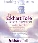 The Eckhart Tolle Audio Collection (The Power of Now Teaching Series)