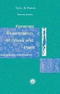 Forensic Examination of Glass and Paint: Analysis and Interpretation (Taylor & Francis Forensic Science Series)