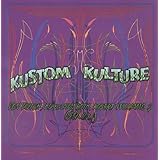 Kustom Kulture: Von Dutch, Ed Big Daddy Roth, Robert Williams and Others