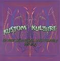 Kustom Kulture: Von Dutch, Ed "Big Daddy" Roth, Robert Williams and Others