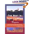 The Best in Tent Camping: Virginia: A Guide to Campers Who Hate RVs, Concrete Slabs, and Loud Portable Stereos by Randy Porter