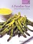 A Paradiso Year: Spring and Summer Cooking