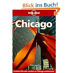Chicago. Includes full-section on Chicago architecure (Lonely Planet Chicago)