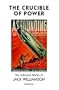 The Crucible of Power, The Collected Stories of Jack Williamson, Volume Five