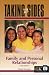 Taking Sides: Clashing Views on Controversial Issues in Family and Personal Relationships