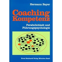 Coaching - Kompetenz: Pers�nlichkeit und F�hrungspsychologie