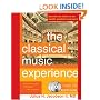 The Classical Music Experience: Discover the Music of the World's Greatest Composers