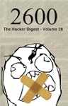 2600: The Hacker Digest - Volume 28