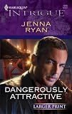 Dangerously Attractive (Harlequin Intrigue Series)