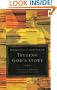 Telling God's Story: The Biblical Narrative from Beginning to End