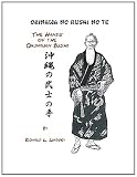 Okinawa No Bushi No Te The Hands Of The Okinawan Bushi