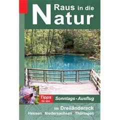 Raus in die Natur: Tipps f�r den Sonntags-Ausflug im Dreil�ndereck Hessen - Niedersachsen - Th�ringen